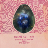 Clean Cut Kid - A Crisis Of Faith At The Death Of A Loved One '2023