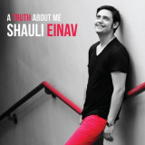 Shauli Einav - A Truth About Me '2013