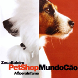 Zeca Baleiro - Pet Shop Mundo CÃ£o: a Ã“pera Infame (Ao Vivo) '2020