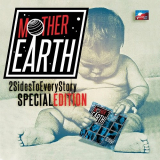 Mother Earth - 2 Sides to Every Story (Special Edition) '2023