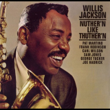 Willis Jackson - Nuther'n Like Thuther'n '2002