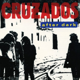 Cruzados - After Dark '1987