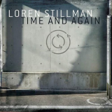 Loren Stillman - Time and Again '2023