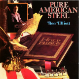 Ron Elliott - Pure American Steel '1988