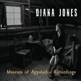 Diana Jones - Museum of Appalachia Recordings '2013