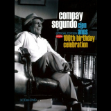 Compay Segundo - Cien Anos 100th Birthday Celebration '2007