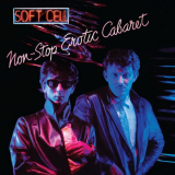 Soft Cell - Non-Stop Erotic Cabaret (Deluxe Edition) '1981