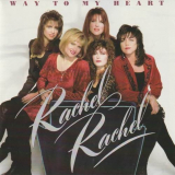 Rachel Rachel - Way To My Heart '1991