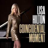 Lisa Hilton - Coincidental Moment '2023