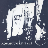Extra Ball - Aquarium Live No. 3 '2009