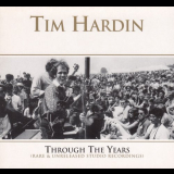 Tim Hardin - Through The Years '2007