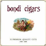 Bondi Cigars - 32 Premium Quality Cuts 1990-2006 '2007
