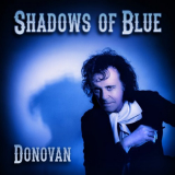 Donovan - Shadows Of Blue '2013