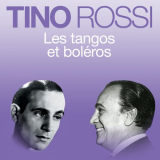 Tino Rossi - Les tangos et bolÃ©ros (RemasterisÃ© en 2018) '2023