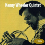 Kenny Wheeler Quintet - 1976 '1996