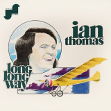 Ian Thomas - Long Long Way (Remastered) '1974/2023