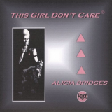 Alicia Bridges - This Girl Don't Care '2006