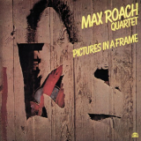 Max Roach Quartet - Picture In A Frame '1979