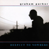 Graham Parker - Deepcut To Nowhere '2001