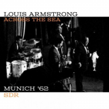 Louis Armstrong - Across The Sea (Live Munich '62) '2023