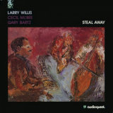 Larry Willis - Steal Away '1992 / 2024