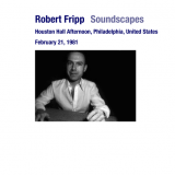 Robert Fripp - 1981-02-21 Philadelphia, PA (Afternoon Show) '2011