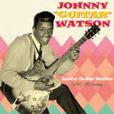 Johnny Guitar Watson - Space Guitar Master (The 1952-1960 Recordings) '2011/2021