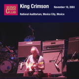 King Crimson - 2003-11-19 National Auditorium, Mexico City, Mexico '2020