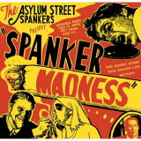 Asylum Street Spankers - Spanker Madness '2000