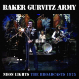 Baker Gurvitz Army - Neon Lights: The Broadcasts 1975 (Live) '2024