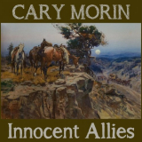 Cary Morin - Innocent Allies '2024