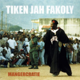 Tiken Jah Fakoly - Mangercratie '1996