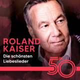 Roland Kaiser - Die schÃ¶nsten Liebeslieder von Roland Kaiser '2024