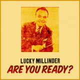 Lucky Millinder - Are You Ready? '2024