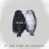 Mark Geary - In the Time of Locusts '2024