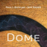 Jeff Kaiser - Dome '2024