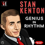 Stan Kenton - Genius In Rhythm (Remastered 2023) '2024