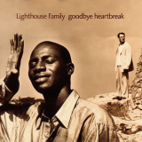 Lighthouse Family - Goodbye Heartbreak '2024