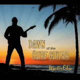 Martin Cilia - Dawn Of The Surf Guitar '2024