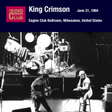 King Crimson - 1984-06-21 Milwaukee, WI '2013