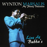 Wynton Marsalis - My Funny Valentine: Live at Bubba's '1998