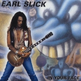 Earl Slick - In Your Face '1991