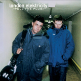 London Elektricity - Pull The Plug (Vinyl Version) '1999