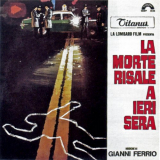 Gianni Ferrio - La morte risale a ieri sera (Original Motion Picture Soundtrack) '2010/1970