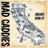 Mad Caddies - Arrows Room 117 '2024
