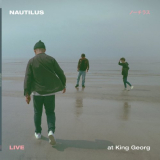 Nautilus - Live At King Georg (Live) '2023