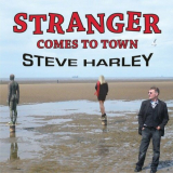 Steve Harley - Stranger Comes To Town '2010