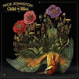 Nick Johnston - Child of Bliss '2024