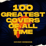 Various Artists - 100 Greatest Covers of All Time - Cover Versions '2024