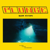 Sam Evian - Plunge '2024